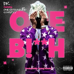 One B!tch (feat. OMB Shawniebo & G Nastyy) (Explicit)