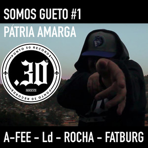 Somos Gueto #1 - Pátria Amarga (Explicit)