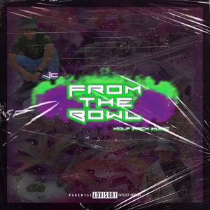 From The Bowl (Explicit)