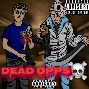 DEAD OPPS (Explicit)