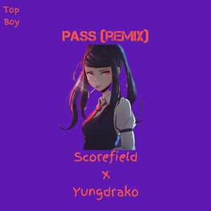 Pass (feat. Yungdrako) [Remix] [Explicit]