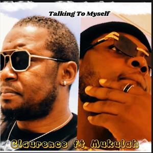 Talking To Myself (feat. Mukulah)