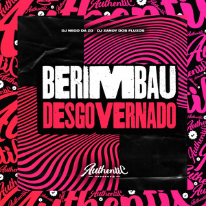 Berimbau Desgovernado (Explicit)
