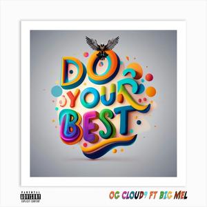 Do your best (feat. Big Mel) [Explicit]