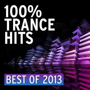 100% Trance Hits - Best Of 2013