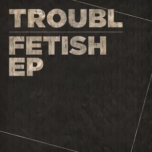 Fetish EP