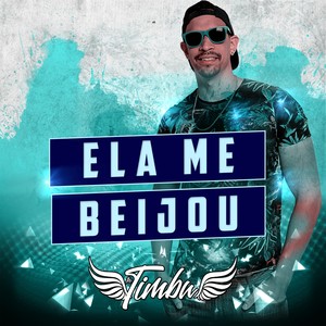 Ela Me Beijou (Explicit)