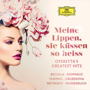 Meine Lippen sie küssen so heiss - Operetta's Greatest Hits