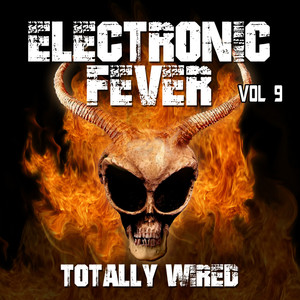 Electronic Fever - Totally Wired, Vol. 9