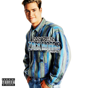 Zack Morris(feat. Prospect) (Explicit)