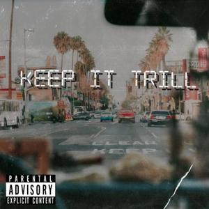 Keep It Trill (Explicit)