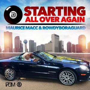 Starting All Over Again (feat. Rowdyboraguard & Gunna Meize) [Explicit]