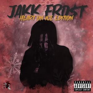 JAKK FRO$t: HEART ON ICE (The Deluxe) [Explicit]