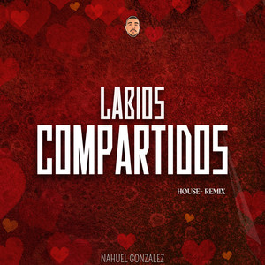 Labios Compartidos (House) (Remix)