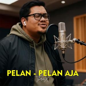PELAN (PELAN AJA)