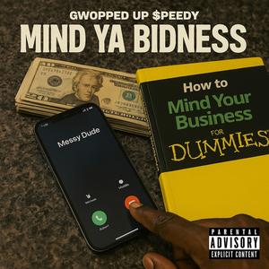 Mind Ya Bidness (Explicit)