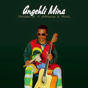Angehli mina (feat. UMthaniya & Mroza)