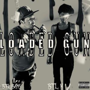 Loaded Gun (feat. BTL K) (Explicit)