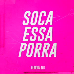 Soca Essa Porra (Explicit)