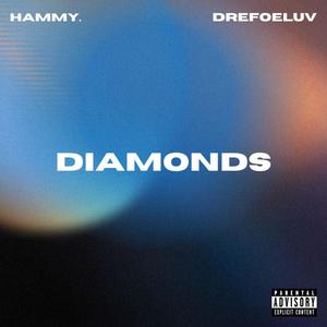 DIAMONDS (feat. DreFoeLuv) [Explicit]