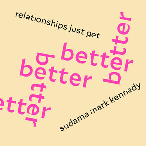 Relationships Just Get Better