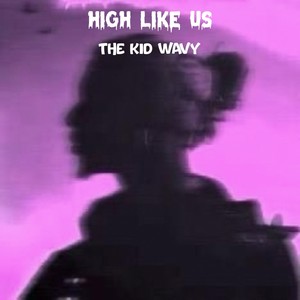 High Like Us (Explicit)