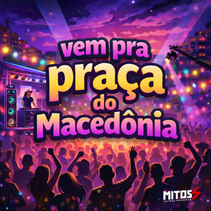 Vem Pra Praça Do Macedônia (Explicit)