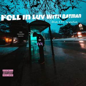 Fell In Love With Batman (Explicit)