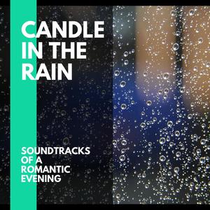 Candle in the Rain - Soundtracks of a Romantic Evening