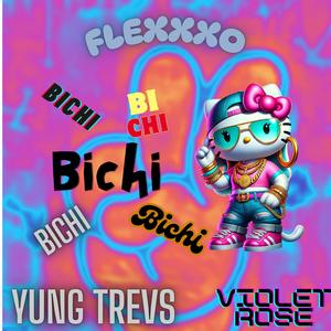 BICHI (feat. Yung Trevs & Violet Rose)