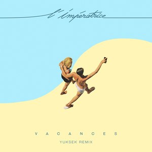 Vacances (Yuksek Remix)