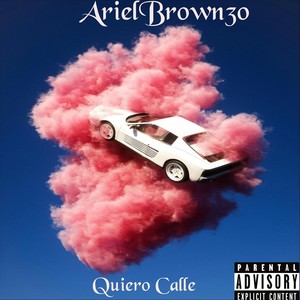 Quiero Calle (Explicit)