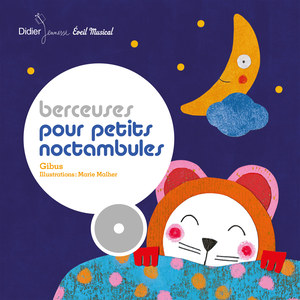 Berceuses pour petits noctambules