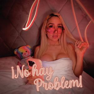 No Hay Problem (Explicit)