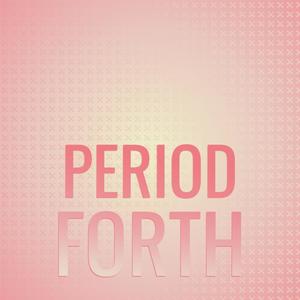 Period Forth