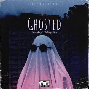 Ghosted (feat. BatangKosa) (Explicit)