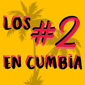 Los #2 en Cumbia