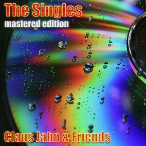 The Singles Mastered Edition: Claus Jahn & Friends