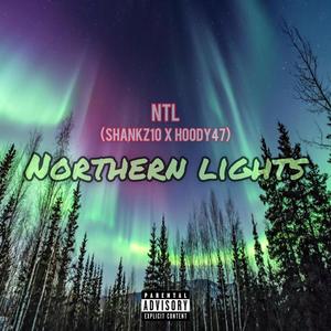 Northern Lights (feat. Shankz10 & Hoody47) [Explicit]