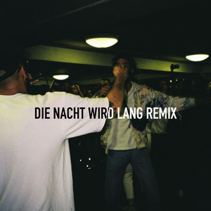 Nacht wird lang (Remix|Explicit)
