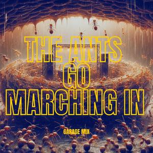 The Ants Go Marching