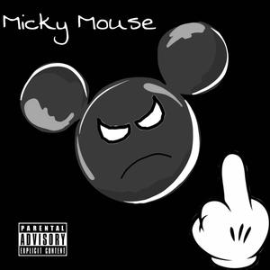 Micky Mouse (Explicit)