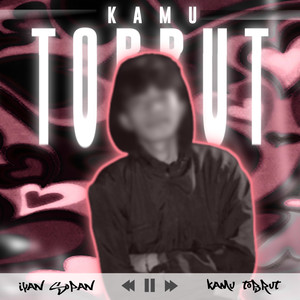 Kamu Tobrut