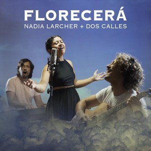 Florecerá (feat. Nadia Larcher)