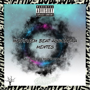 MONTAGEM BEAT ASSOMBRA MENTES (Explicit)