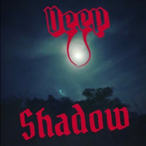 Deep Shadow