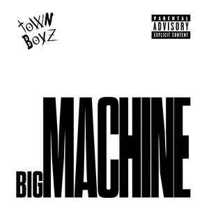 Big MACHINE (feat. Young Yola, Mano4T & BBY K) [Explicit]