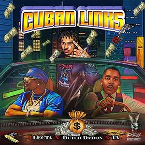 Cuban Links (feat. Lecta & TA) [Explicit]