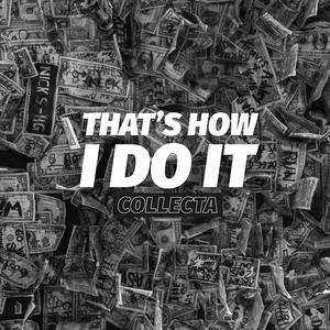 That's How I Do It