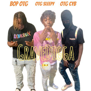 GraveDigga (feat. BOP OTG & OTG sleepy) [official audio] [Explicit]